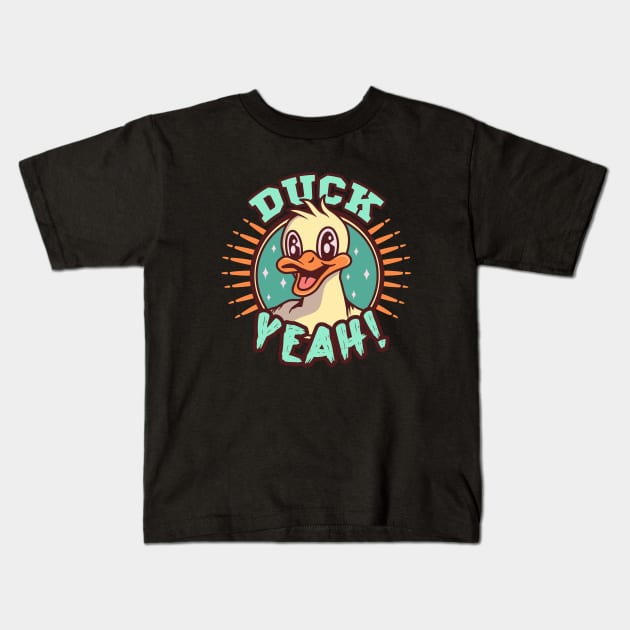 DUCK YEAH Kids T-Shirt by BYNDART